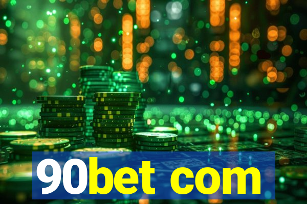90bet com